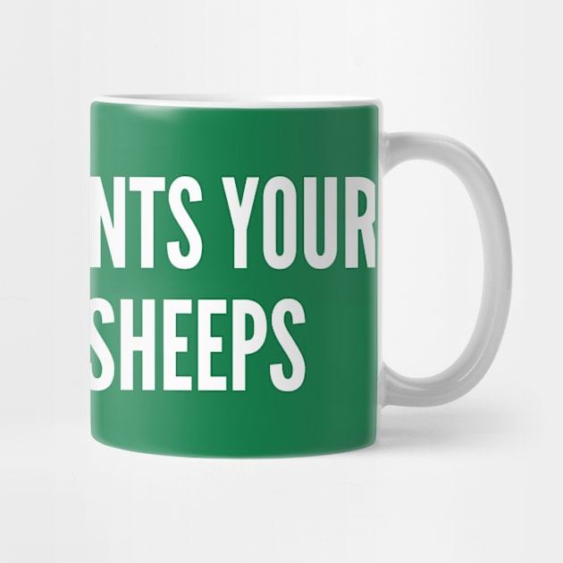 Nobody Wants Your Fucking Sheeps - Funny Catan Boardgame Joke Statement Humor Slogan Quotes SAying by sillyslogans